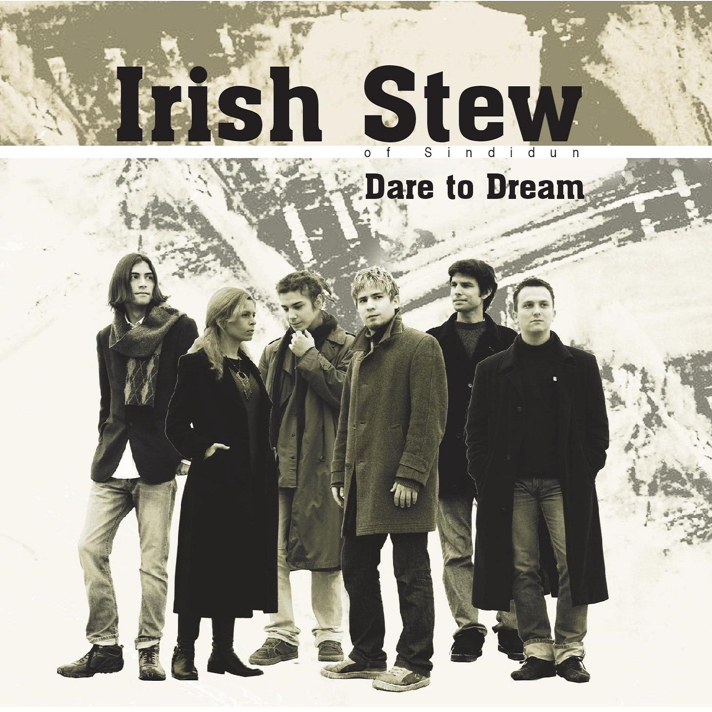 Dare To Dream - Irish Stew of Sindidun