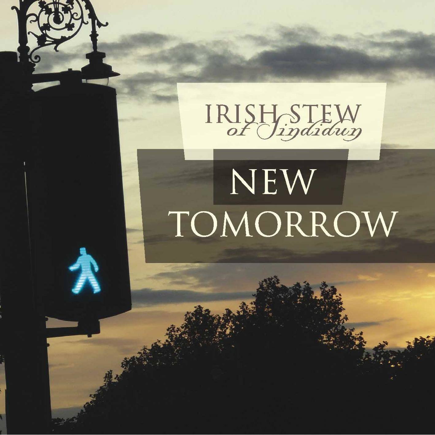New Tomorrow - Irish Stew of Sindidun