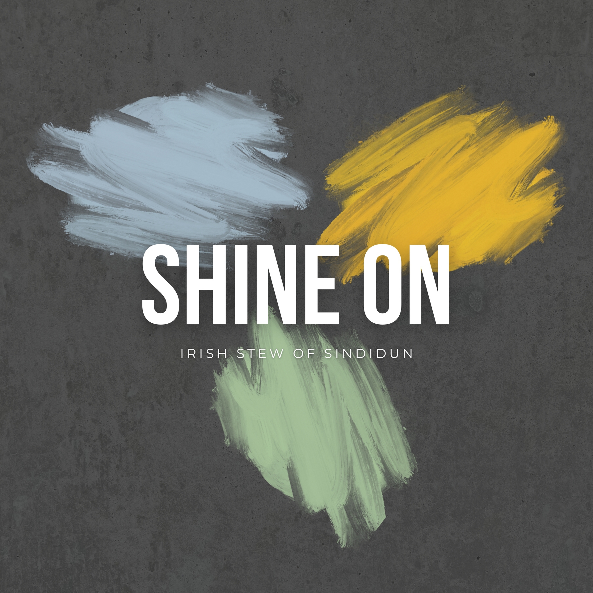 Shine On - Irish Stew of Sindidun